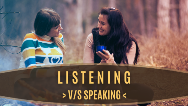 LISTENING V/S SPEAKING cover
