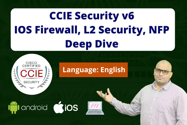 CCIE Security v6: IOS Firewall, L2 Security, NFP Deep Dive - English cover