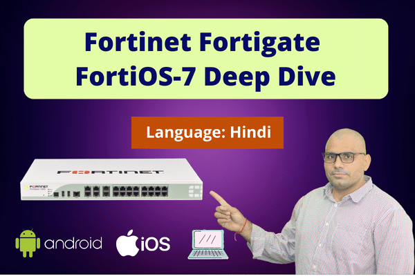 Fortinet Fortigate Firewall Training - FortiOS-7 Deep Dive cover
