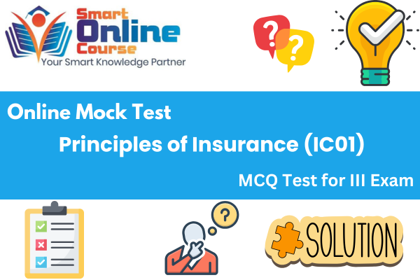 Principles of Insurance(IC01) - III Exam Mock Test cover