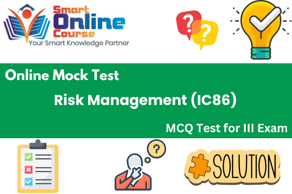 Risk Management (IC86) - III Exam Mock Test cover