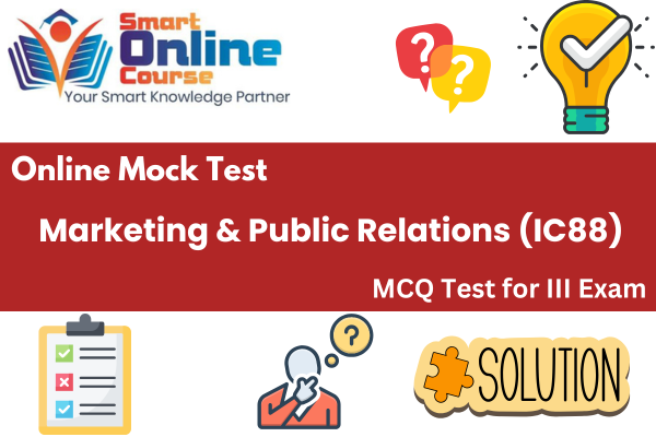 Marketing & Public Relations (IC88) - III Exam Mock Test cover