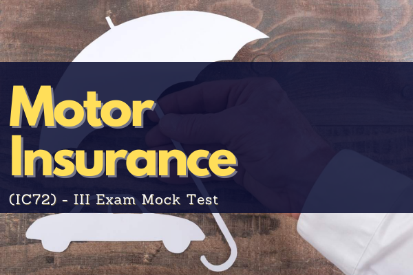 Motor Insurance (IC72) - III Exam Mock Test cover