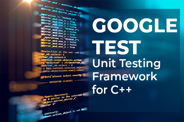 Google Test : Unit Testing Framework for C++ cover