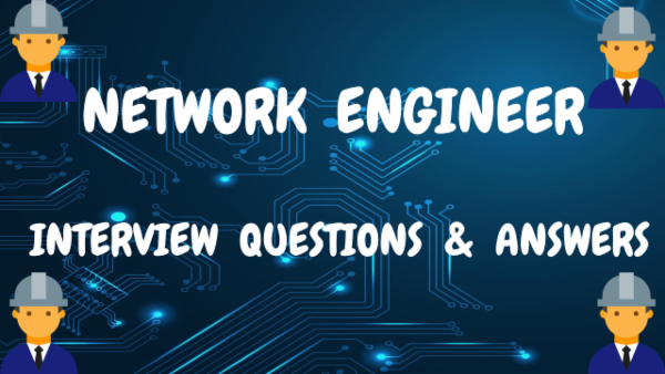 Network Engineer - Interview Questions & Answers cover