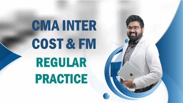 CMA Inter Cost & FM Regular Practice cover