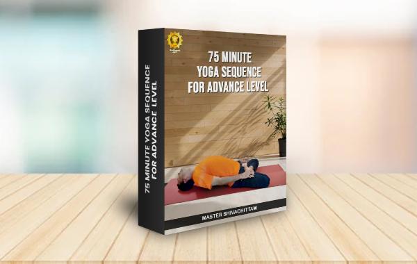 75 MINUTE YOGA SEQUENCE FOR ADVANCE LEVEL cover