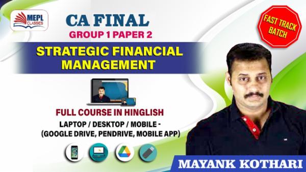 CA FINAL - GROUP : 1 - PAPER 2 - STRATEGIC & FINANCIAL MANAGEMENT - FAST TRACK BATCH cover