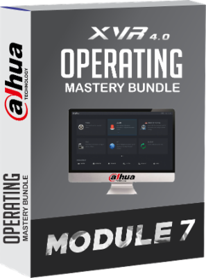MODULE 7: DAHUA XVR 4.0 OPERATING COURSE cover