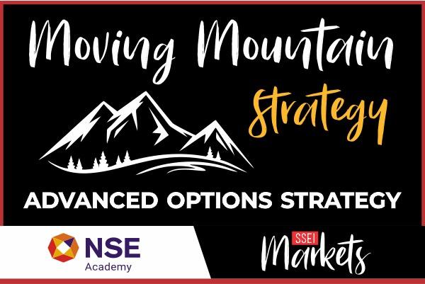 MOVING MOUNTAINS ADVANCED OPTIONS STRATEGY