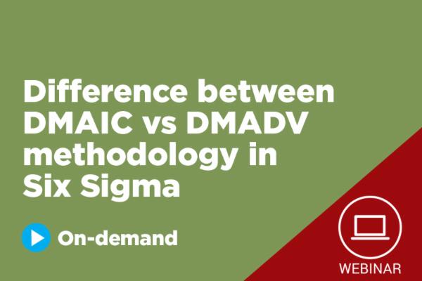 Difference between DMAIC vs DMADV methodology in Six Sigma cover