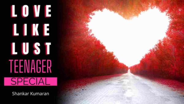 LOVE, LIKE, LU$T - The Three Big Confusions of Teens | cover