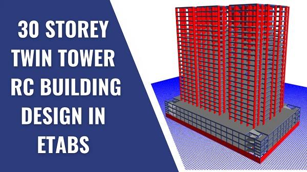 30 Storey twin tower building design in CSI Etabs cover