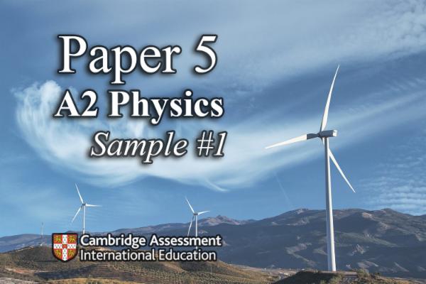 Sample 1 PAPER 5 - A2 Physics Cambridge cover