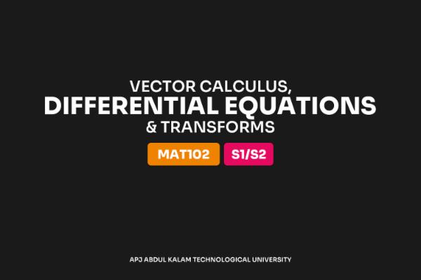 Vector Calculus, Differential Equations and Transforms - MAT102 cover