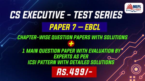 CS EXECUTIVE - OLD SYLLABUS - TEST SERIES - PAPER 7 - EBCL cover