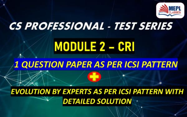 CS PROFESSIONAL - TEST SERIES - MODULE 2 - CRI cover