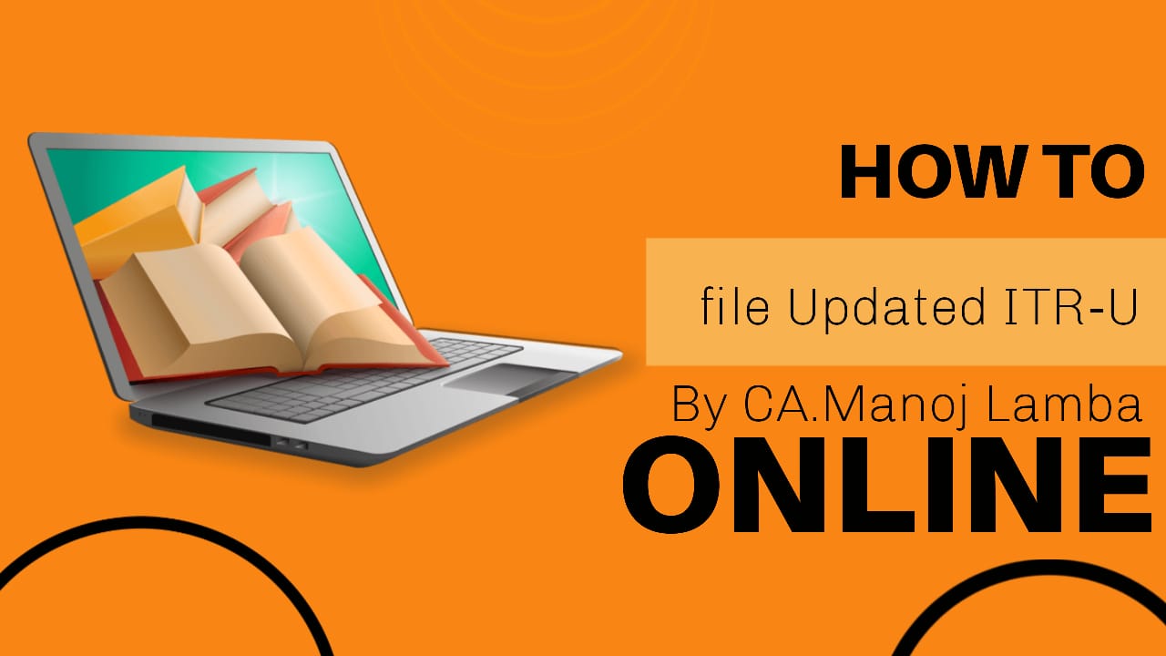 How to file Updated ITR-U (Recorded Session) cover