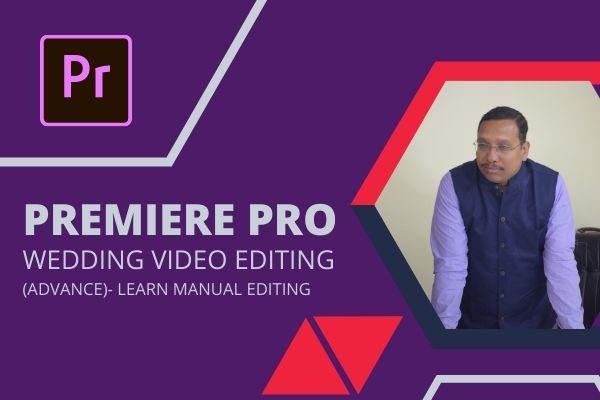 Adobe Premiere Pro Online Wedding Video Editing Course | Video Tutorial in Hindi cover