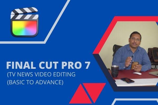 FCP 7 - TV News Video Editing Online Course in Hindi cover