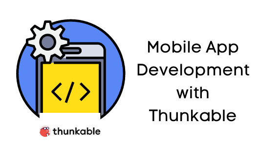 Mobile App Development with Thunkable cover
