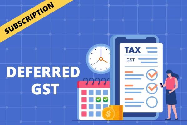 DEFERRED GST cover