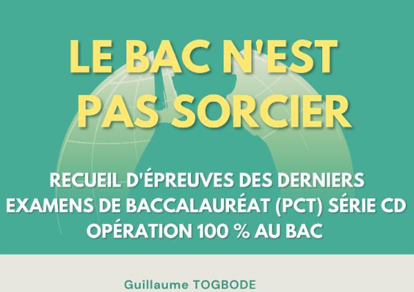Physique Chimie Tle CD-Recueil d’épreuves des derniers examens Baccalauréat - Le BAC n'est pas sorcier sorcier cover