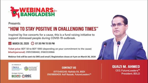 Webinars for Bangladesh | "How stay positive in Challenging times" by Quazi M Ahmed cover