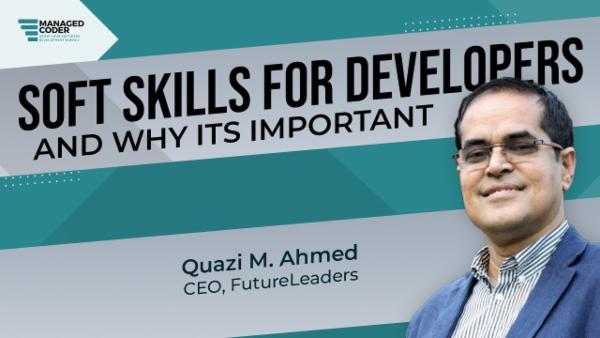 Soft Skills for Developers And Why Its important | Quazi M. Ahmed cover