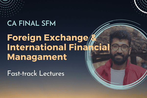 Foreign Exchange & International Financial Management - CA Final SFM cover