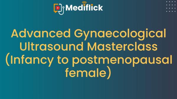Advanced Gynaecological Ultrasound Course (Infancy to postmenopausal female) cover