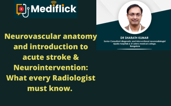 Neurovascular anatomy and introduction to acute stroke & Neurointervention: What every Radiologist must know. cover