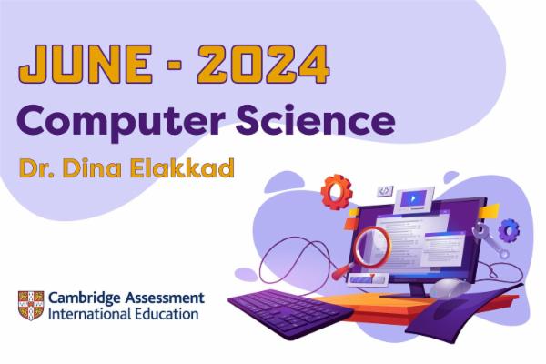 Computer Science IGCSE OL Cambridge 0984/0478- Mrs. Dina Elakkad cover