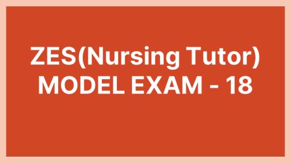 ZES(Nursing Tutor) - MODEL EXAM - 18 cover