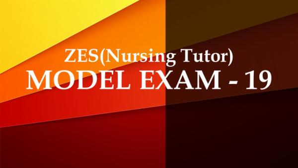 ZES(Nursing Tutor) - MODEL EXAM - 19 cover