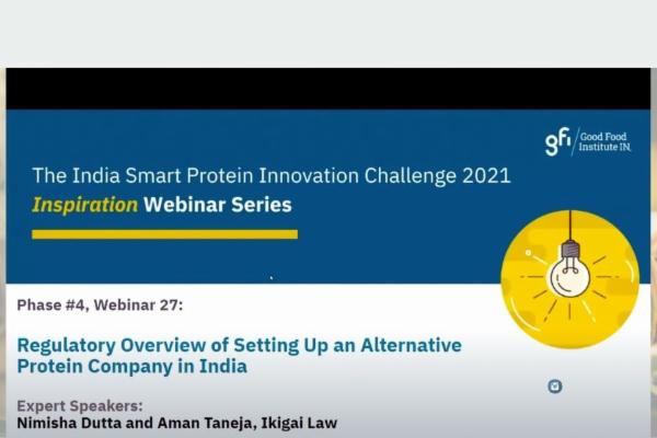 ISPIC Webinar 26 - Regulatory Overview of Setting up an Alternative Protein Company in India cover