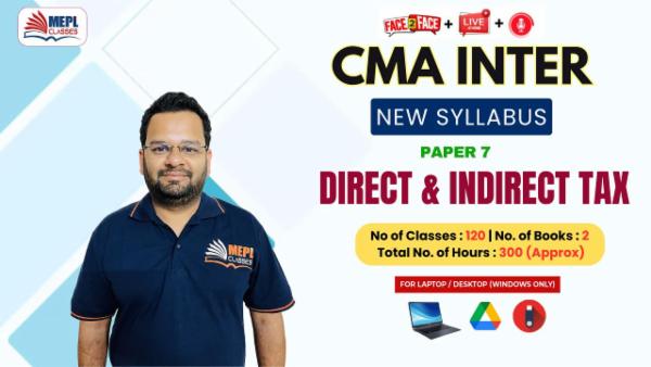 CMA INTER (NEW) - PAPER 7 - DIRECT AND INDIRECT TAXATION - FOR LAPTOP/DESKTOP (WINDOWS ONLY) cover