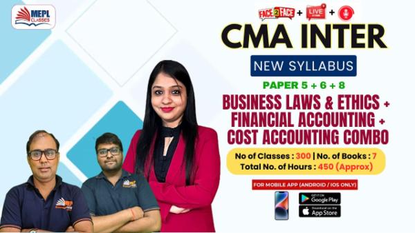 CMA INTER (NEW) - PAPER 5 + 6 + 8 - BUSINESS LAWS AND ETHICS & FINANCIAL ACCOUNTING & COST ACCOUNTING COMBO - FOR MOBILE APP (ANDROID / IOS ONLY) cover