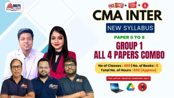CMA INTER (NEW) - GROUP 1 - PAPER 5 + 6 + 7 + 8 - BUSINESS LAWS AND ETHICS & FINANCIAL ACCOUNTING & DIRECT AND INDIRECT TAXATION & COST ACCOUNTING COMBO - FOR LAPTOP/DESKTOP (WINDOWS ONLY) cover