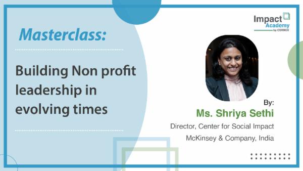Building Non-Profit Leadership in evolving times- By Shriya Sethi cover