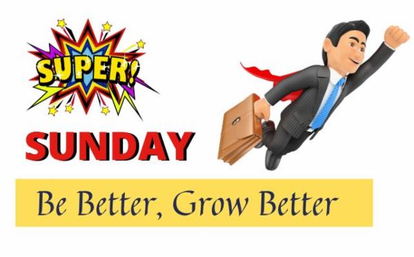 Super Sunday - Be Better, Grow Better cover