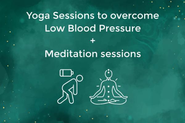 Yoga Sessions to overcome Low Blood Pressure + Meditation sessions cover