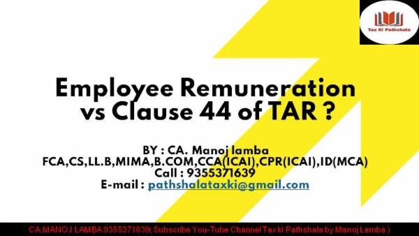 Employee Remuneration vs Clause 44 of TAR ? cover
