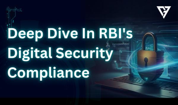 Deep Dive In RBI's Digital Security Compliance cover