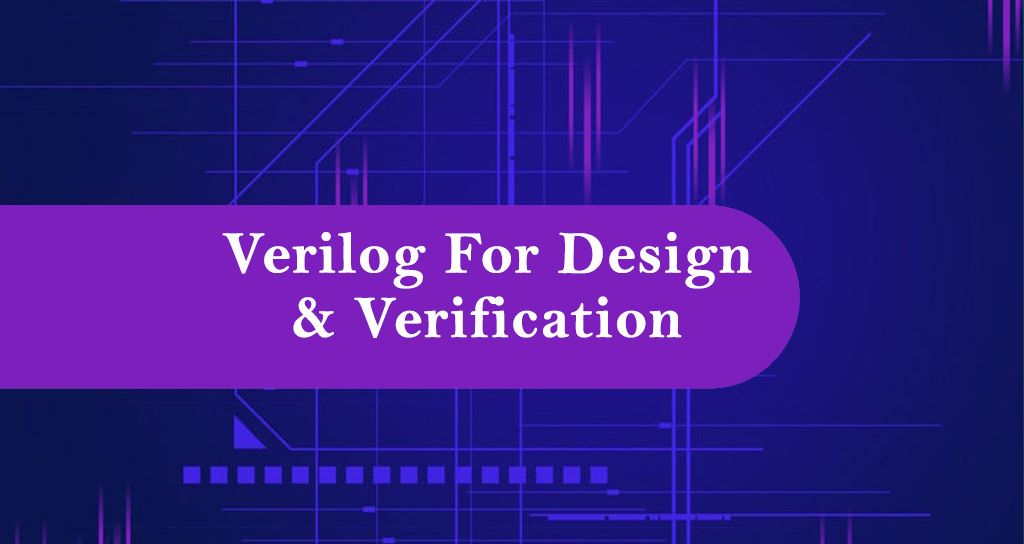 Verilog For Design & Verification cover