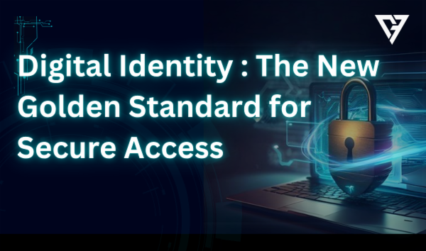 Digital Identity : The New Golden Standard for Secure Access cover