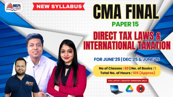 CMA FINAL (NEW) - PAPER 15 - DIRECT TAX LAWS AND INTERNATIONAL TAXATION - FOR LAPTOP/DESKTOP (WINDOWS ONLY) cover