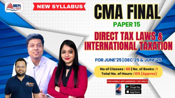 CMA FINAL (NEW) - PAPER 15 - DIRECT TAX LAWS AND INTERNATIONAL TAXATION - FOR MOBILE APP (ANDROID / IOS ONLY) cover