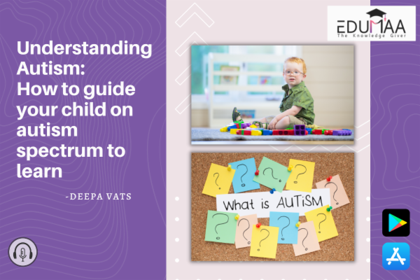 Understanding Autism : How to guide your child on autism spectrum to learn cover