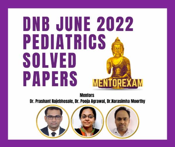 DNB June 2022 Pediatrics Solved Papers cover